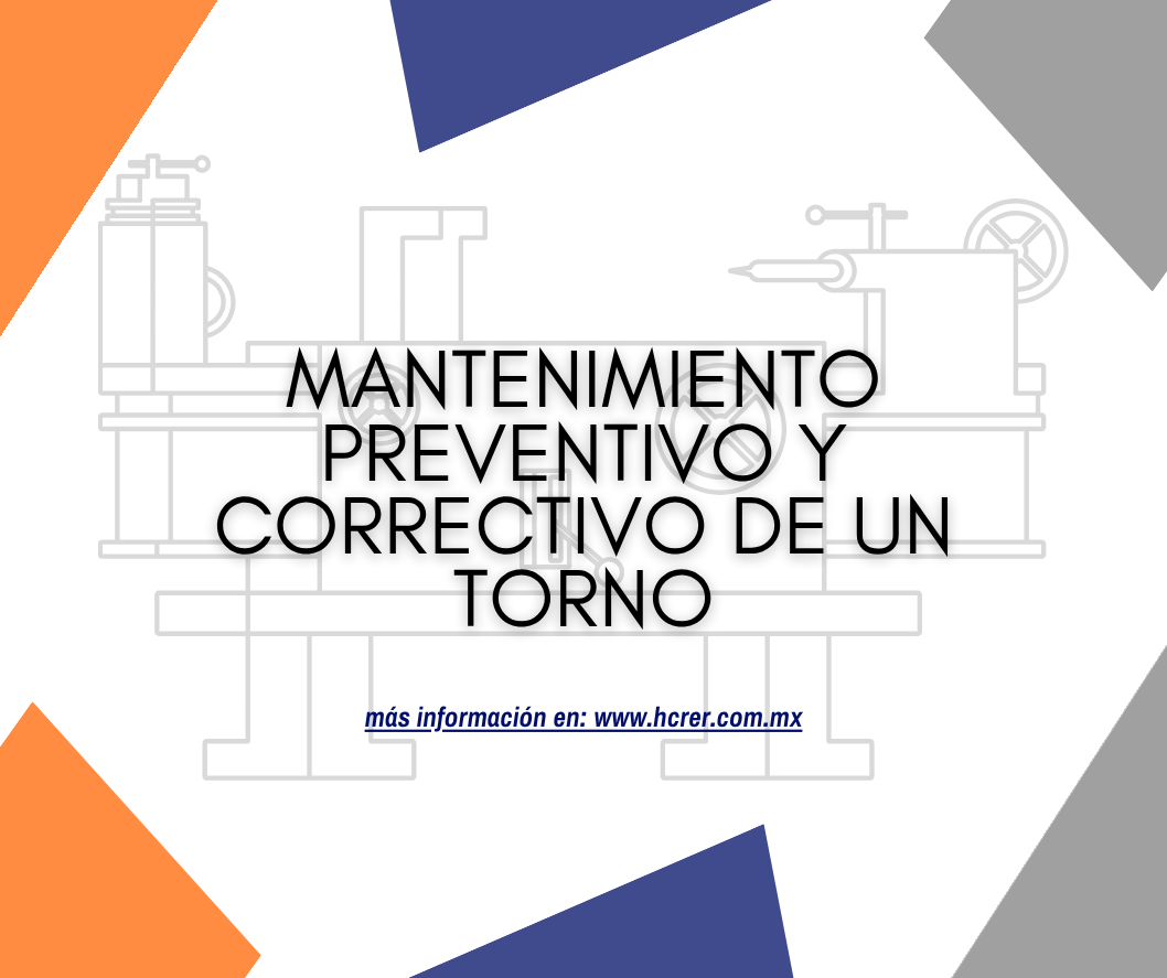 Mantenimiento Preventivo y Correctivo de un Torno